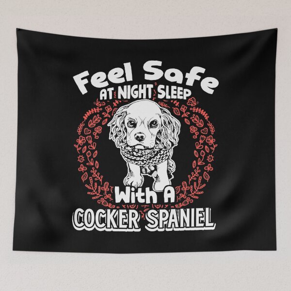 Item preview, Feel Safe Sleep With A Cocker Spaniel designed and sold by UnknownArtistt.