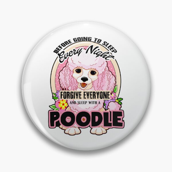 Item preview, Before Going To Sleep Every Night Forgive Everyone And Sleep With  A Poodle designed and sold by UnknownArtistt.