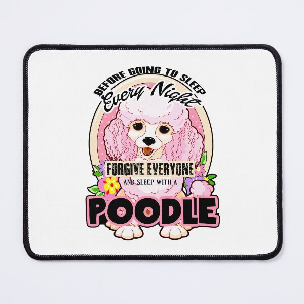 Item preview, Before Going To Sleep Every Night Forgive Everyone And Sleep With  A Poodle designed and sold by UnknownArtistt.