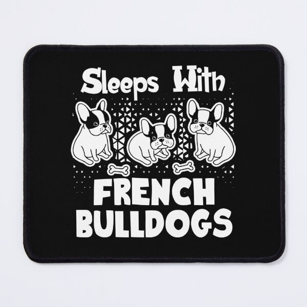 Item preview, I Sleeps With French Bulldogs designed and sold by UnknownArtistt.