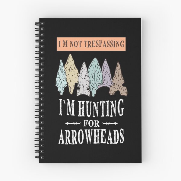 Item preview, Funny Arrowhead Hunting Saying designed and sold by MrEddie10.