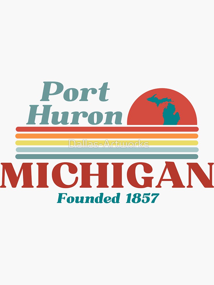 "Port Huron Michigan founded 1857 Design" Sticker for Sale by Dallas