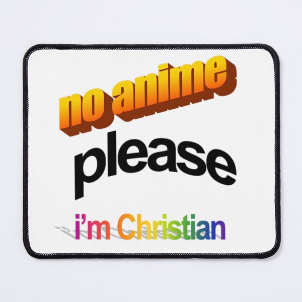 Item preview, No Anime Please, I'm Christian designed and sold by ChasingBirds.