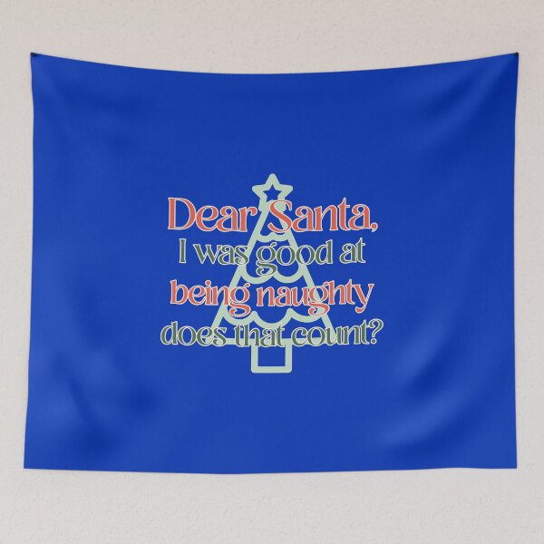 Item preview, Dear Santa, I was good at being naughty - does that count? designed and sold by LidaRayArt.