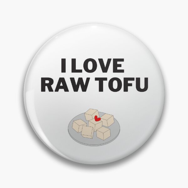 Item preview, I love raw tofu designed and sold by Dinoroarrr.