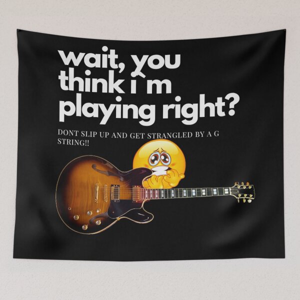 Item preview, wait, you think im playing right? guitar, guitar lover, ultimate guitar designed and sold by LoomylooDesigns.