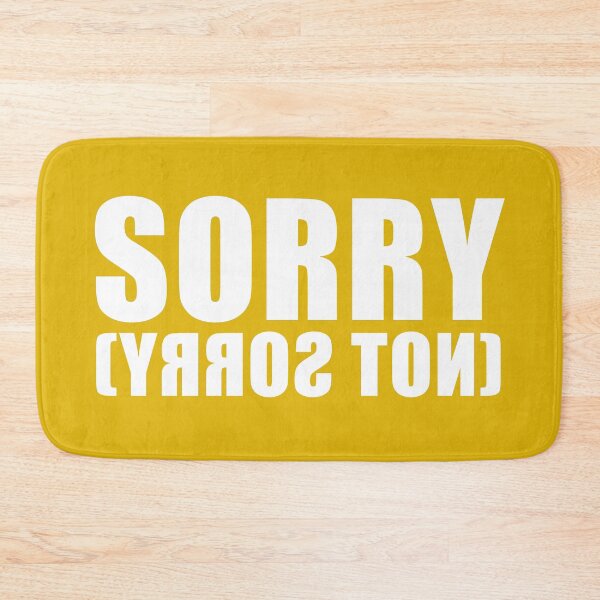 Item preview, Sorry Not Sorry designed and sold by AsKartongs.