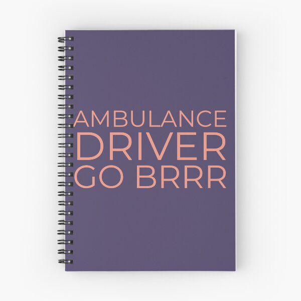 Item preview, Ambulance Driver Go Brrr designed and sold by SuboptimalZebra.