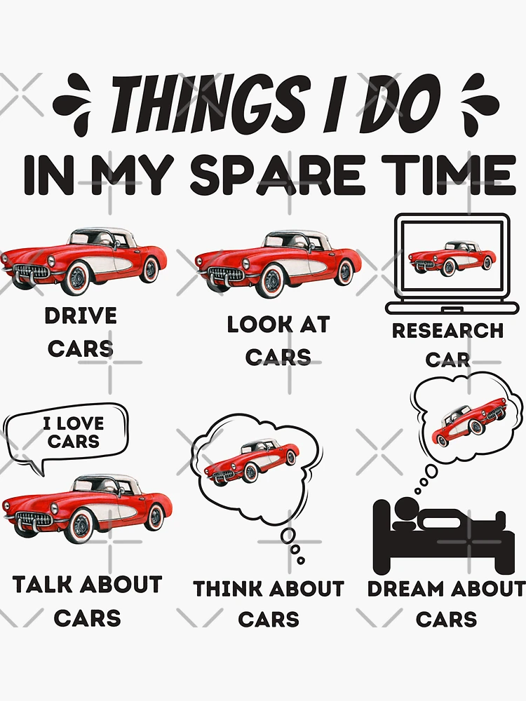 Car things i do in my spare time Poster for Sale by Mindy Bubble