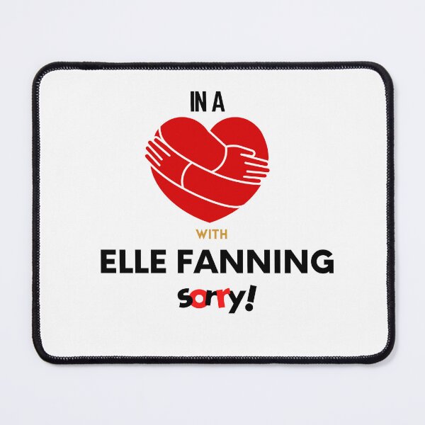 Item preview, In A Relationship With Elle Fanning Sorry designed and sold by Itsheartshop.
