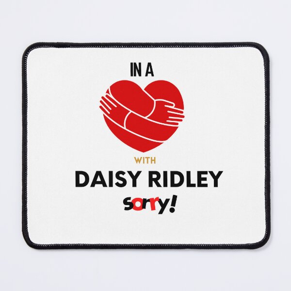 Item preview, In A Relationship With Daisy Ridley Sorry designed and sold by Itsheartshop.