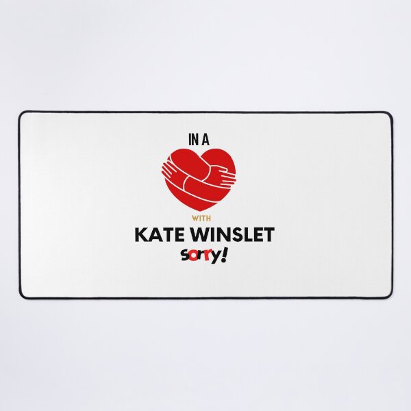 Item preview, In A Relationship With Kate Winslet Sorry designed and sold by Itsheartshop.