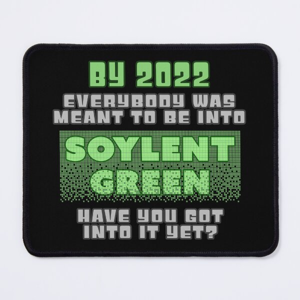 Item preview, Getting Into Soylent Green (Sci-Fi Inspired) designed and sold by Fanarchist.