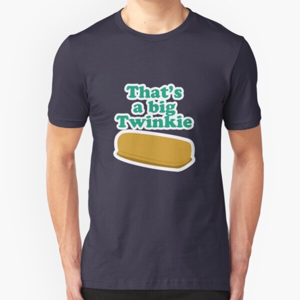 That's a big Twinkie... Slim Fit T-Shirt