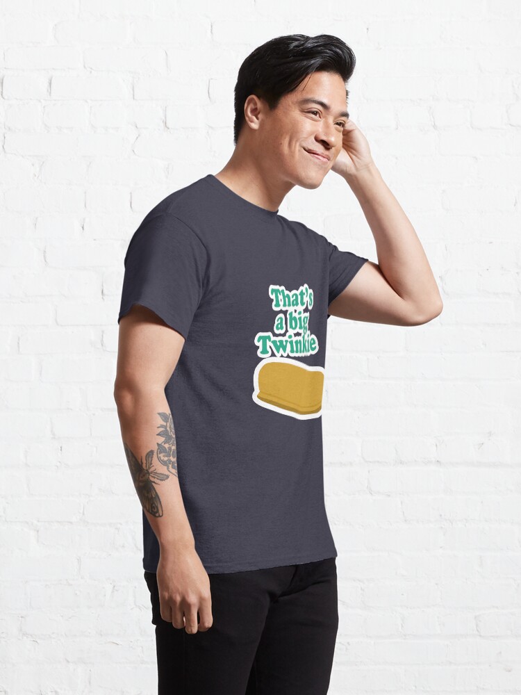 Alternate view of That's a big Twinkie... Classic T-Shirt