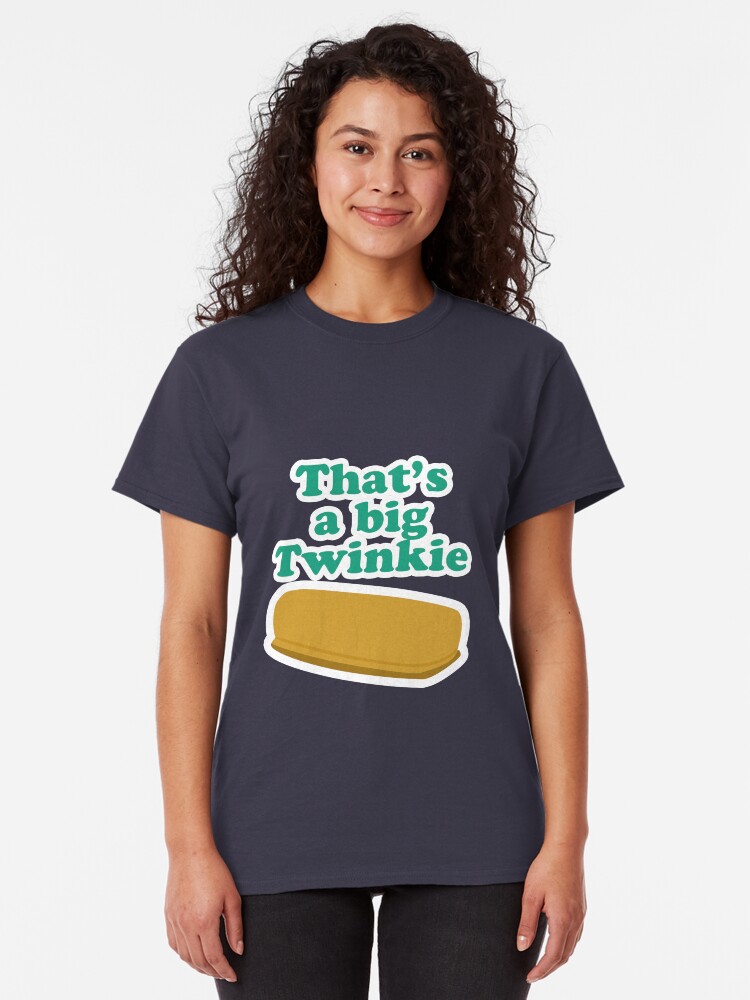 Alternate view of That's a big Twinkie... Classic T-Shirt