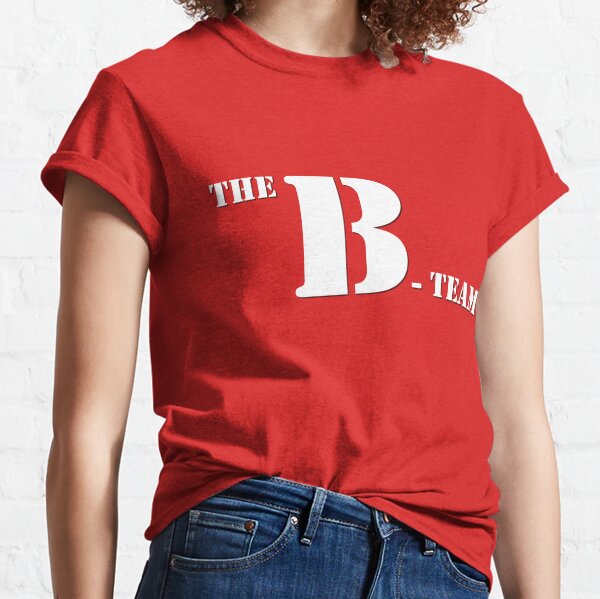 The B-Team Classic T-Shirt