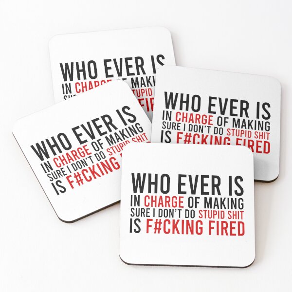 Item preview, Who ever is in charge of making sure i don't do stupid shit is fucking fired designed and sold by Bigilyy.