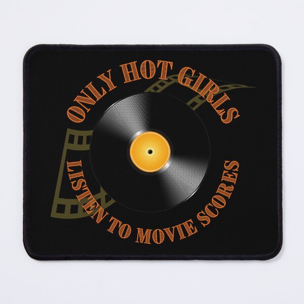 Item preview, Only Hot Girls Listen to Movie Scores designed and sold by Smagnaferous.