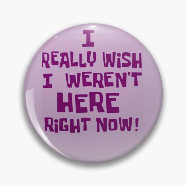 Item preview, I really wish I weren't here right now designed and sold by lavylabink.