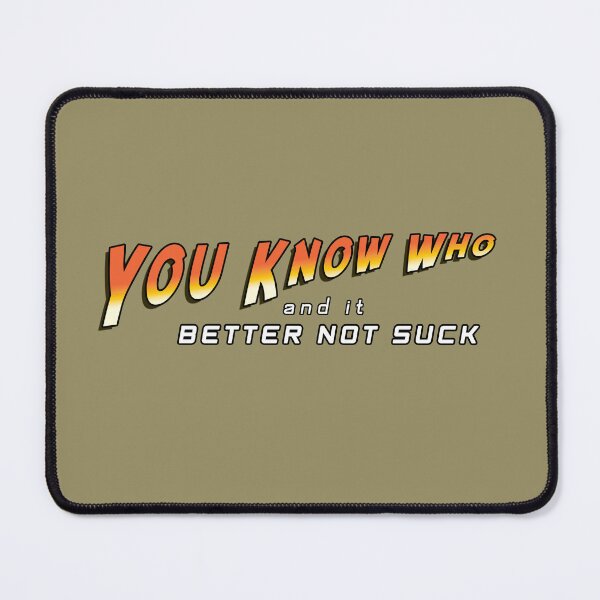 Item preview, It Better Not Suck (Action Movie Inspired) designed and sold by Fanarchist.