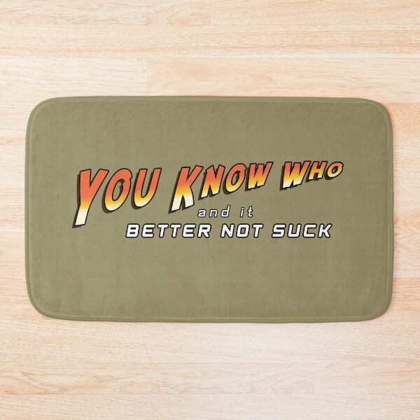 Item preview, It Better Not Suck (Action Movie Inspired) designed and sold by Fanarchist.
