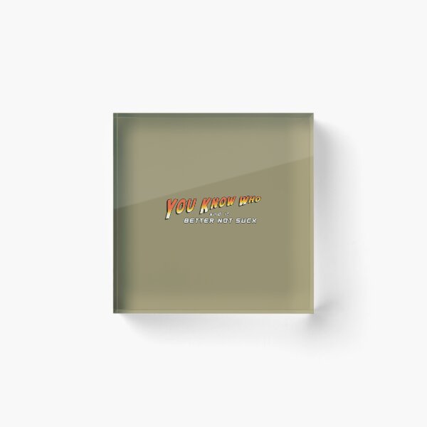 Item preview, It Better Not Suck (Action Movie Inspired) designed and sold by Fanarchist.