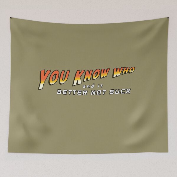 Item preview, It Better Not Suck (Action Movie Inspired) designed and sold by Fanarchist.