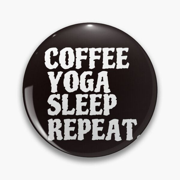 Item preview, Copy of Coffee yoga sleep repeat designed and sold by Sharon111.
