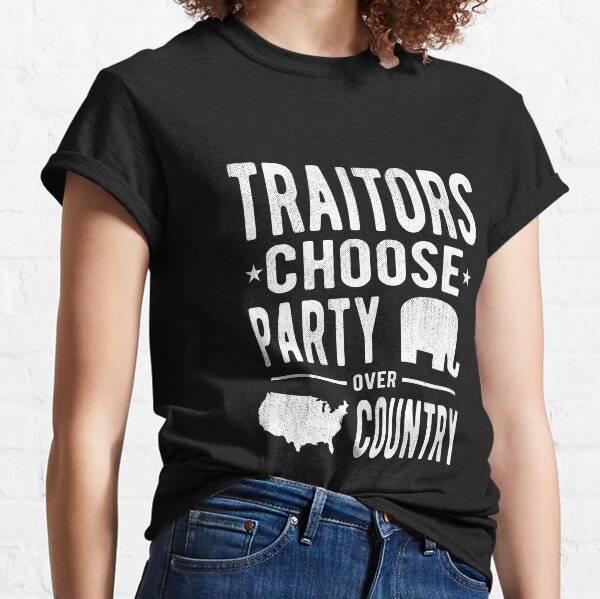 Traitors Party over Country Classic T-Shirt