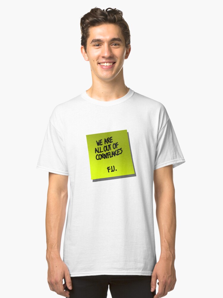 Alternate view of We are all out of cornflakes F.U. Classic T-Shirt