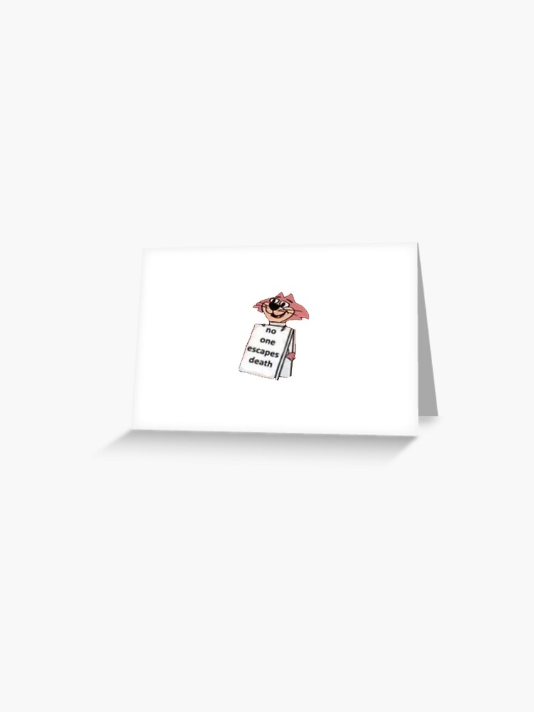 Choo Choo No One Escapes Death Greeting Card By Johnbutalsojake Redbubble