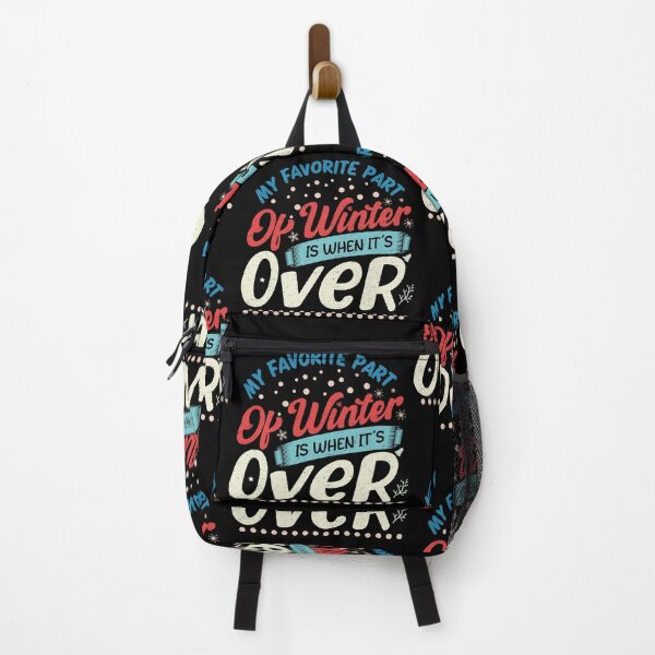 Item preview, My Favorite Part Of Winter Is When It's Over Funny Winter Quote designed and sold by YAHIA-14.