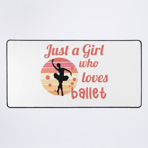 Item preview, Just A Girl Who Loves Ballet designed and sold by beefrancky.