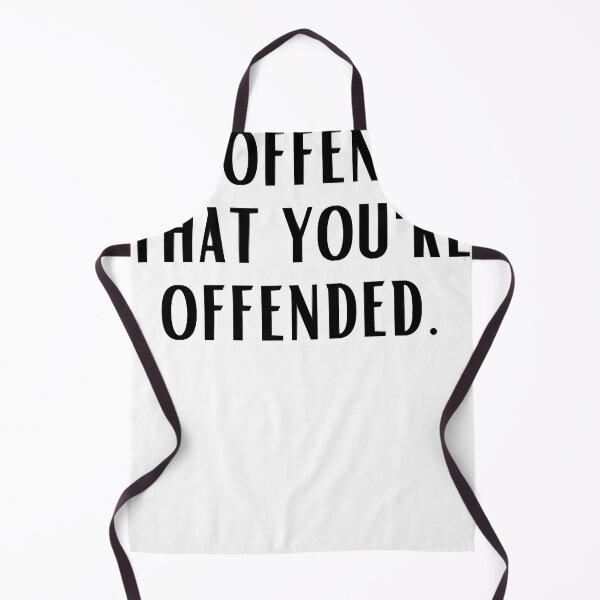 Item preview, I'm Offended designed and sold by dwightdalgle.
