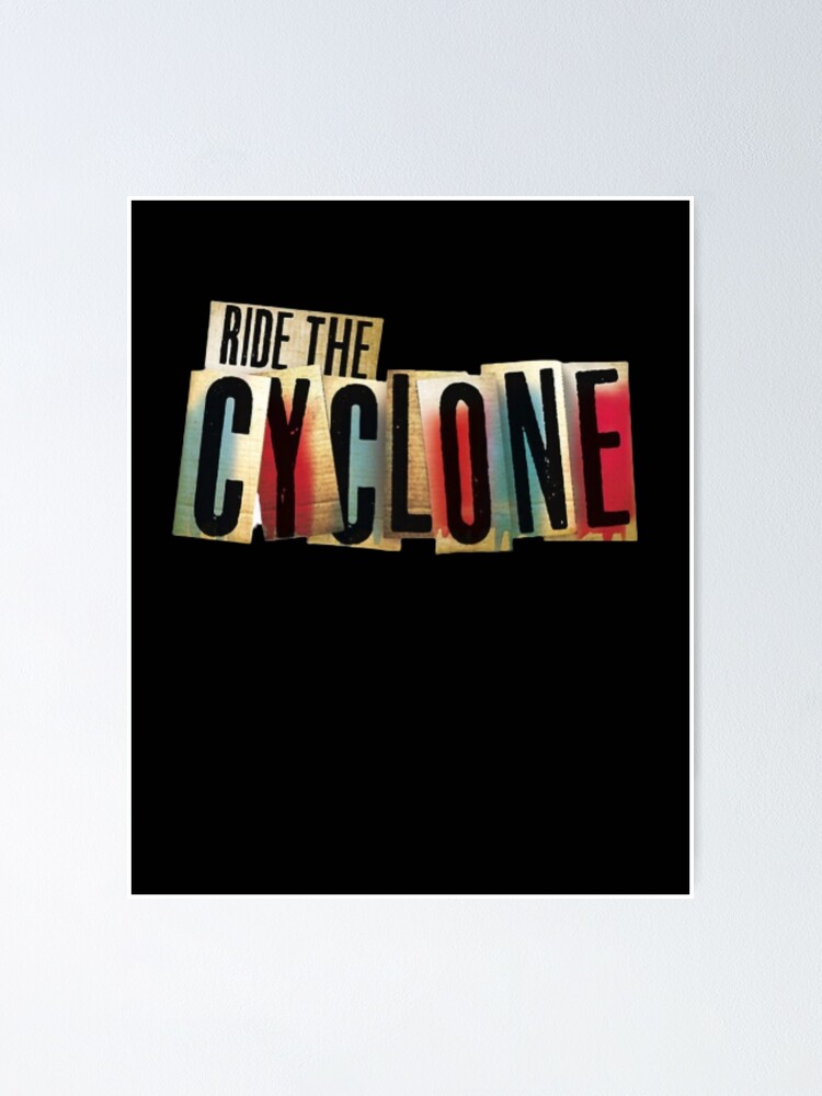 "Ride the cyclone musical" Poster for Sale by Lierbazarr Redbubble