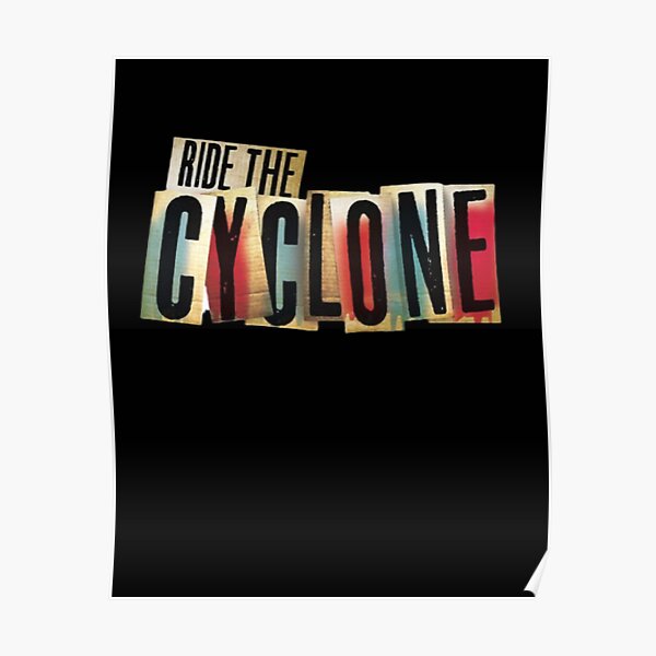 "Ride the cyclone musical" Poster for Sale by Lierbazarr Redbubble