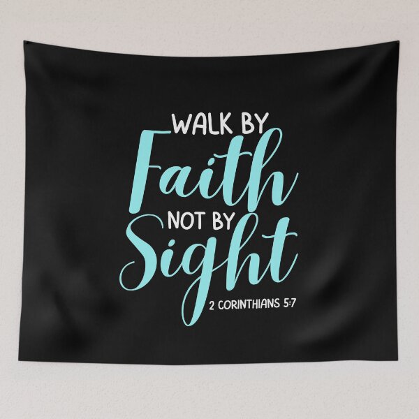 Item preview, Walk By Faith Not By Sight Bible Verse 2 Corinthians 5 7 designed and sold by SunfullyYours.