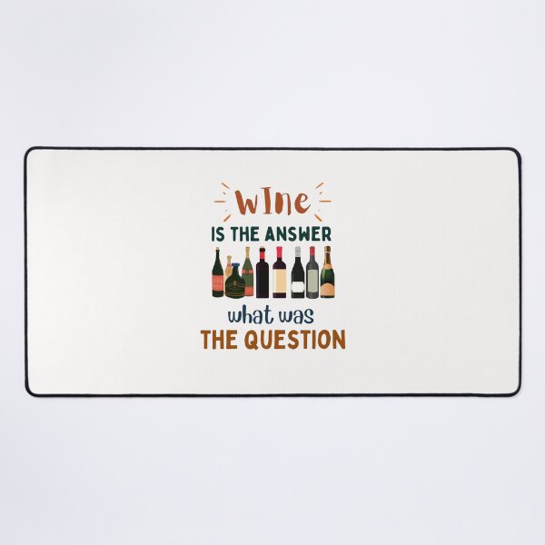 Item preview, Wine Is The Answer What Was The Question Designs designed and sold by Manilyn0907.