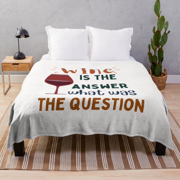 Item preview, Wine Is The Answer What Was The Question Designs designed and sold by Manilyn0907.