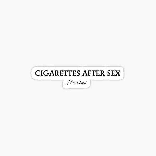 Hentai By Cigarettes After Sex Sticker For Sale By Conjuredmoth Redbubble