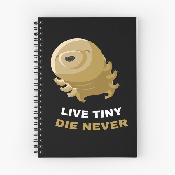 Item preview, Live Tiny Die Never Tardigrade designed and sold by MooonTees.