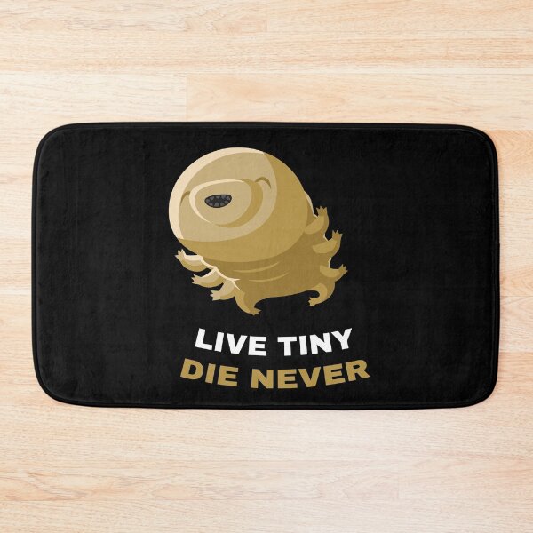 Item preview, Live Tiny Die Never Tardigrade designed and sold by MooonTees.