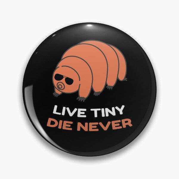 Item preview, Live Tiny Die Never Tardigrade designed and sold by MooonTees.