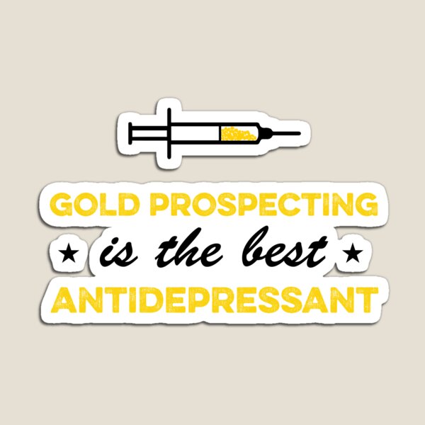 Item preview, Funny Gold Prospecting t-shirt Gold Panning t-shirt Gold diggers t-shirt Gold finder t-shirt Gold Panning Gift designed and sold by BeeClassyDesign.