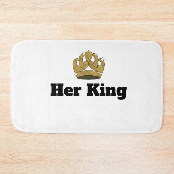 Item preview, Her King designed and sold by Meatredbubble.