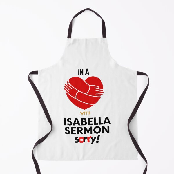 Item preview, In A Relationship With Isabella Sermon Sorry designed and sold by Itsheartshop.