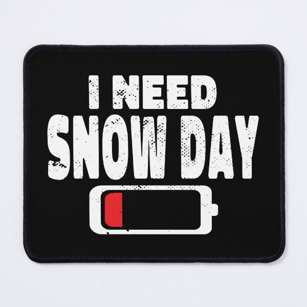 Item preview, I Need Snow Day Men Women Kids designed and sold by bryannsart.