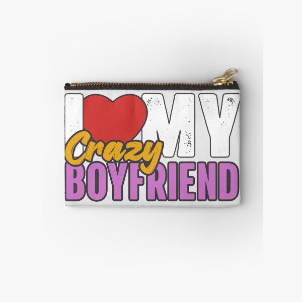 Item preview, I Love My Crazy Boyfriend designed and sold by GiantessTees.