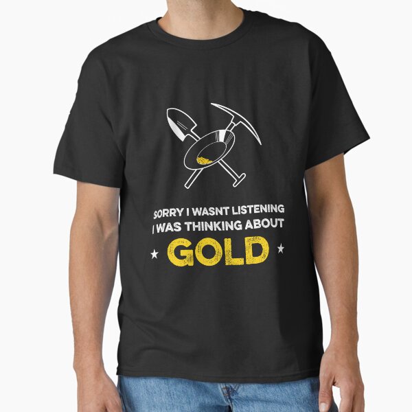 Item preview, Funny Gold Prospecting t-shirt Gold Panning t-shirt Gold diggers t-shirt Gold finder t-shirt Gold Panning Gift designed and sold by BeeClassyDesign.